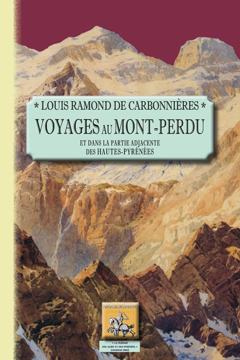 Voyages au Mont-Perdu (et dans la partie adjacente des Hautes-Pyrénées) 